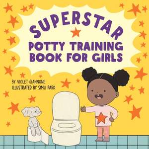 Superstar Potty Training Book for Girls de Violet Giannone