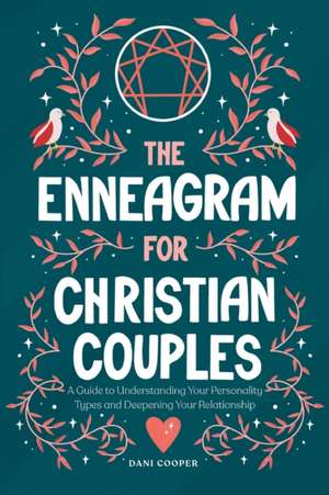 The Enneagram for Christian Couples de Dani Cooper