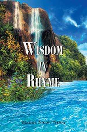 Wisdom in Rhyme de Maxine Bryant-Neway