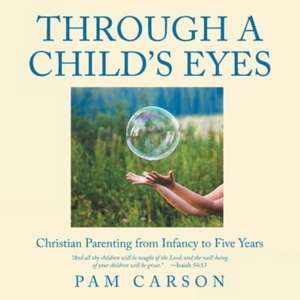 Through a Child's Eyes de Pam Carson