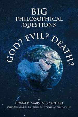 BIG PHILOSOPHICAL QUESTIONS de Donald Marvin Borchert