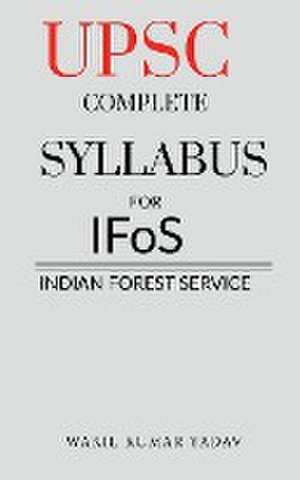 UPSC COMPLETE SYLLABUS FOR IFoS de Wakil Kumar Yadav