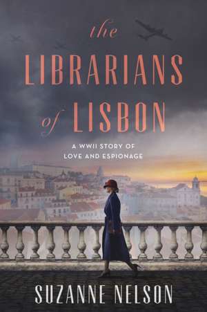 The Librarians of Lisbon de Suzanne Nelson