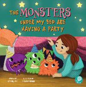 The Monsters Under My Bed Are Having a Party de Amy Culliford