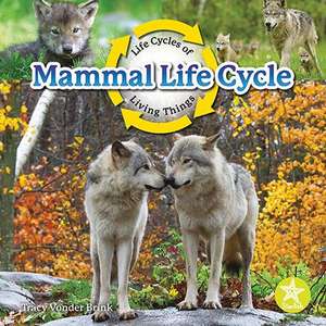 Mammal Life Cycle de Tracy Vonder Brink