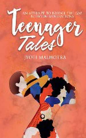 Teenager Tales de Jyoti Malhotra