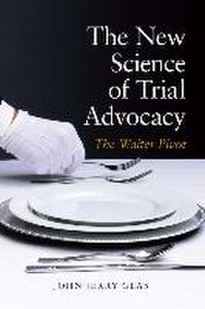 The New Science of Trial Advocacy de John Jerrry Glas John Jerrry Glas