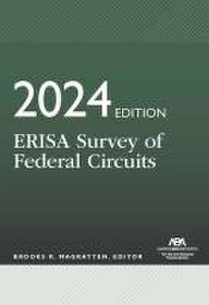 Erisa Survey of Federal Circuits, 2024 Edition de Brooks R. Magratten