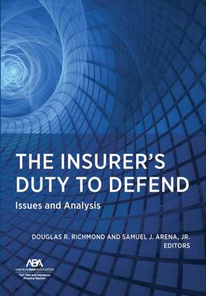 The Insurer's Duty to Defend de Douglas R Richmond