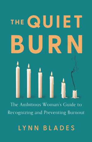 The Quiet Burn de Lynn Blades