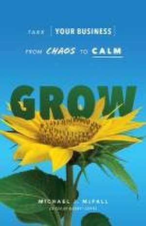 Grow de Michael J McFall