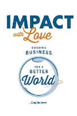 Impact with Love de Greg Harmeyer