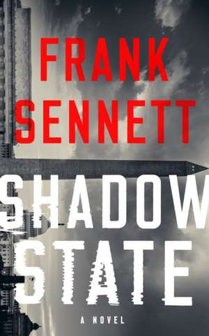 Shadow State de Frank Sennett