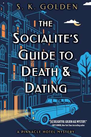 The Socialite's Guide to Death and Dating de S.K. Golden