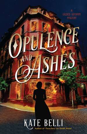 Opulence and Ashes de Kate Belli