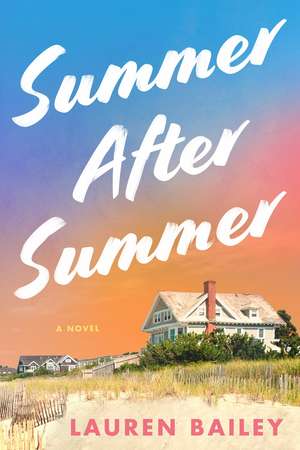 Summer After Summer: A Novel de Lauren Bailey