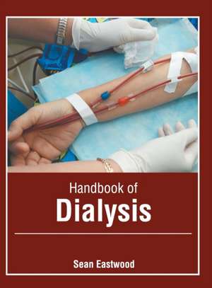 Handbook of Dialysis de Sean Eastwood