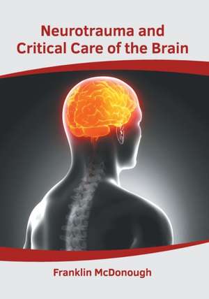 Neurotrauma and Critical Care of the Brain de Franklin McDonough