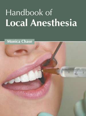 Handbook of Local Anesthesia de Monica Chase