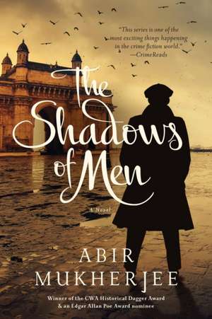 The Shadows of Men de Abir Mukherjee