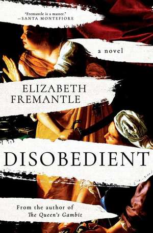 Disobedient de Elizabeth Fremantle