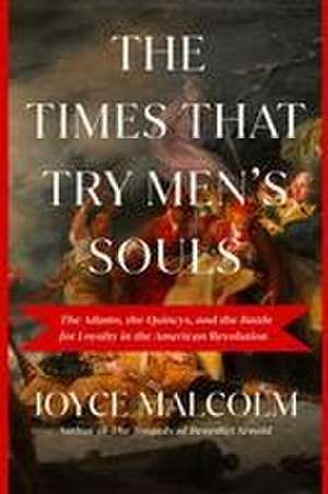 The Times That Try Men's Souls de Joyce Lee Malcolm