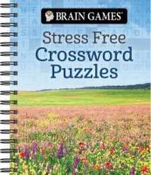 Brain Games - Stress Free: Crossword Puzzles de Publications International Ltd