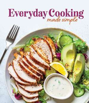 Everyday Cooking Made Simple de Publications International Ltd