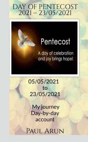 DAY OF PENTECOST 2021 - 23rd May 2021 de Paul Arun