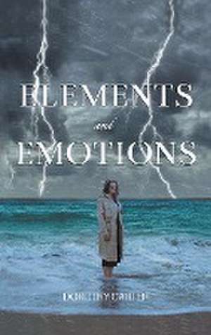 Elements and Emotions de Dorothy Carter