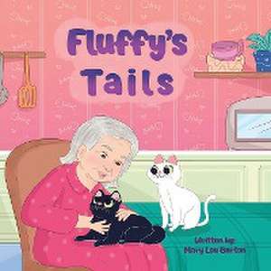 Fluffy's Tails de Mary Lou Burton