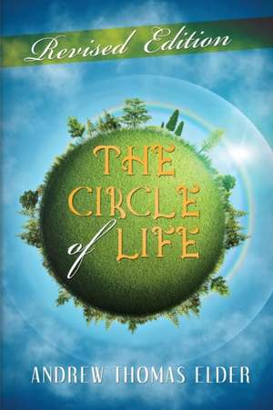 The Circle of Life de Andrew Thomas Elder