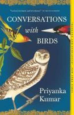 Conversations with Birds de Priyanka Kumar