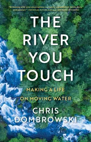 The River You Touch de Chris Dombrowski