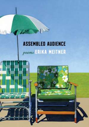 Assembled Audience de Erika Meitner
