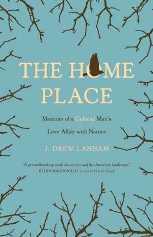 Home Place de J. Drew Lanham