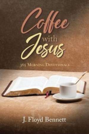 Coffee with Jesus de J Floyd Bennett