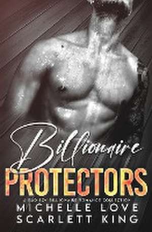 Billionaire Protectors de Scarlett King