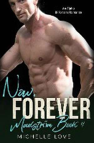 Now, Forever de Michelle Love