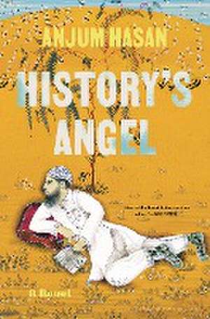 History's Angel de Anjum Hasan