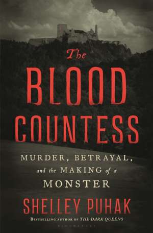 The Blood Countess de Shelley Puhak