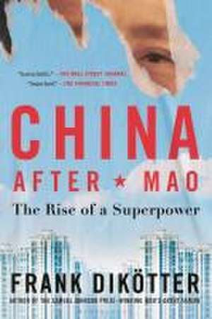 China After Mao de Frank Dikötter