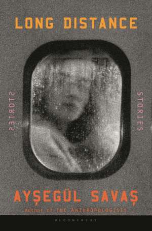 Long Distance de Aysegül Savas