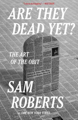 Are They Dead Yet? de Sam Roberts