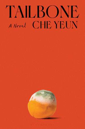 Tailbone: A Novel de Che Yeun