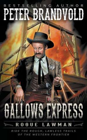 Gallows Express: A Classic Western de Peter Brandvold