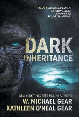 Dark Inheritance de W. Michael Gear