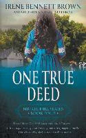 One True Deed: A Classic Historical Western Romance Series de Irene Bennett Brown