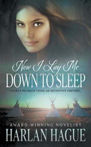 Now I Lay Me Down To Sleep de Harlan Hague