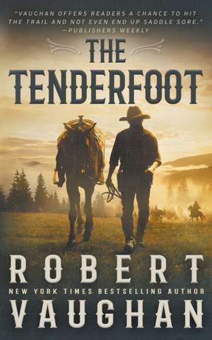 The Tenderfoot de Robert Vaughan